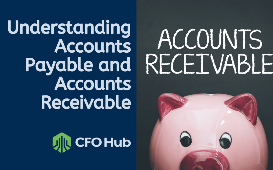 Understanding accounts payable and receivable