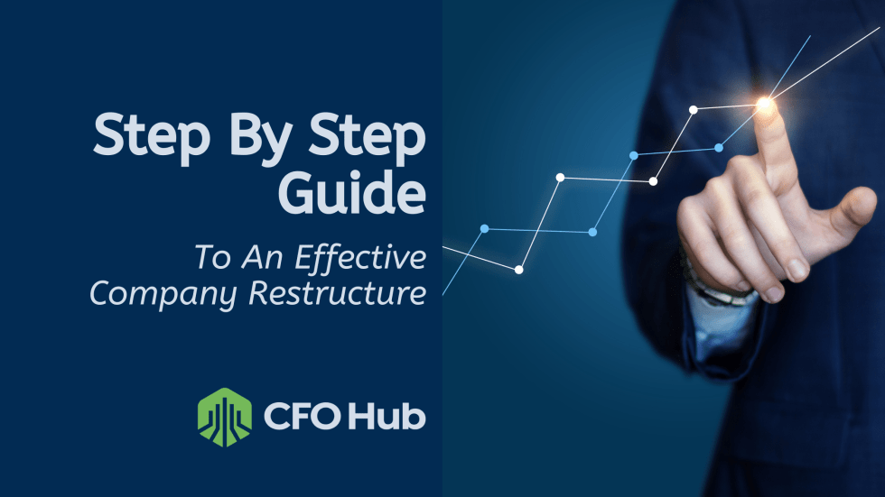A Step By Step Guide to an Effective Company Restructure CFO Hub