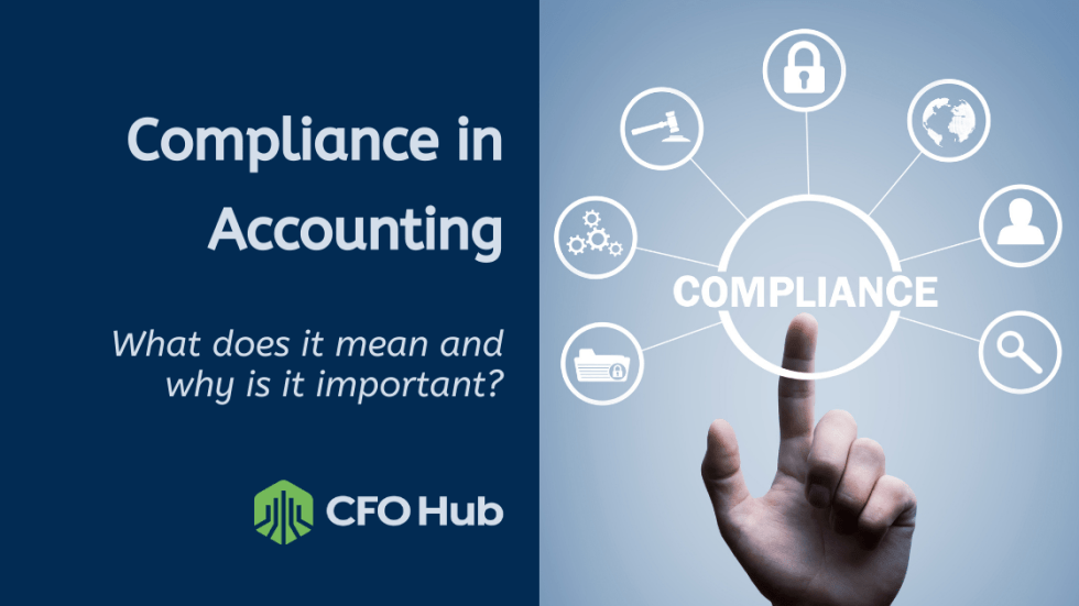 Compliance in Accounting: What Does it Mean and Why is it Important
