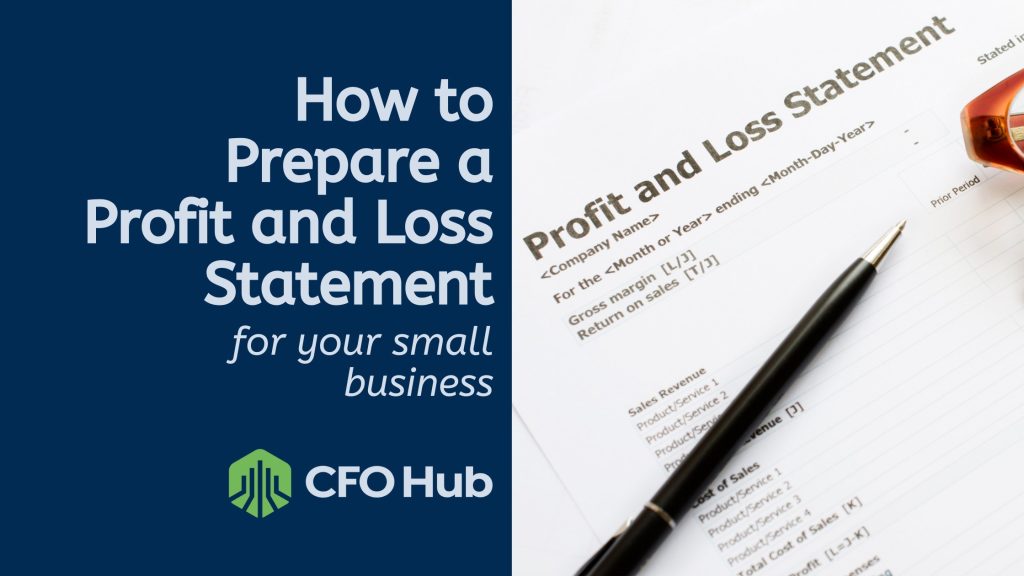 Instructional graphic titled "How to Prepare a Profit and Loss Statement for Your Small Business" by CFO Hub. The image features a profit and loss statement form, a pen, and a pair of glasses on a white surface.