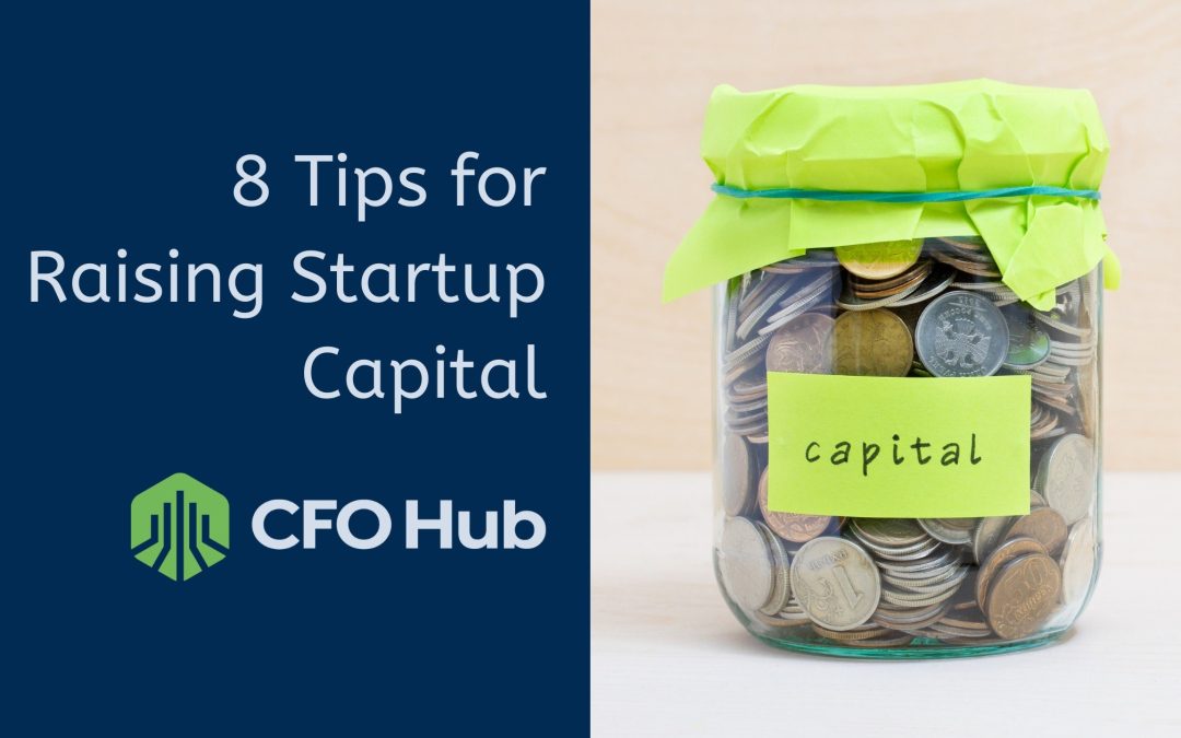 8 Tips for Raising Startup Capital