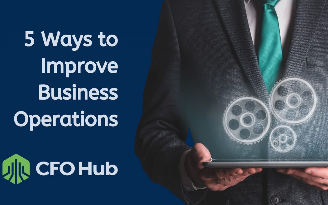5 Ways to Improve Business Operations