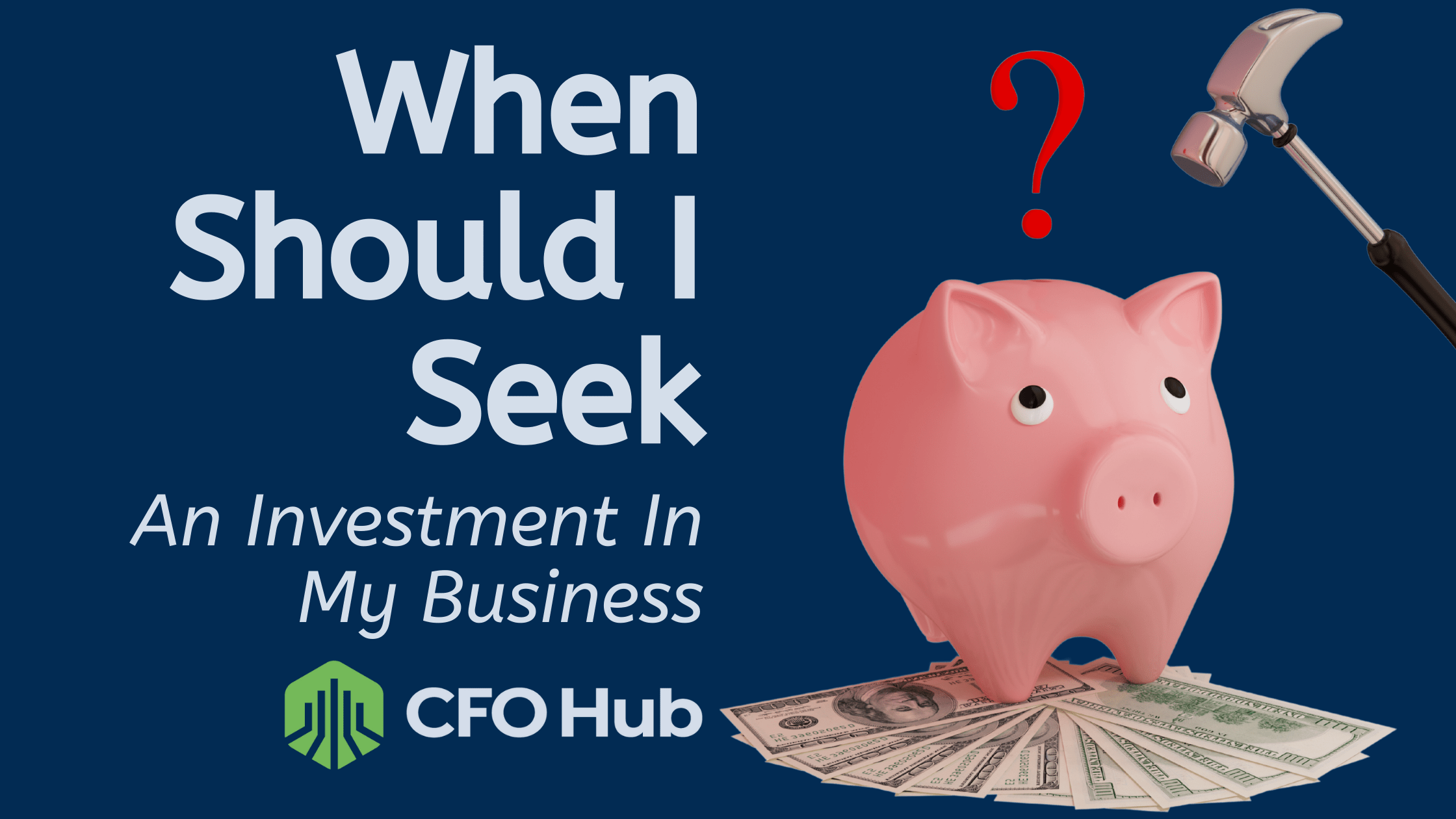 When should i seek an investment in my business