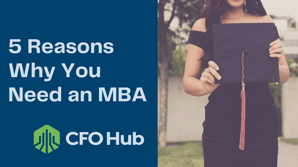 A woman in a black dress holds a graduation cap in her right hand. The image text reads, "5 Benefits of an MBA," and features the CFO Hub logo.