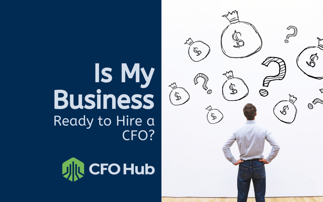Is My Business Ready to Hire a CFO?