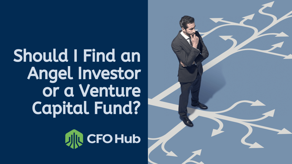 A business professional stands thoughtfully in front of multiple branching paths on a blue floor. The text reads, "Should I Find an Angel Investor or a Venture Capital Fund?" The bottom left corner displays the CFO Hub logo.