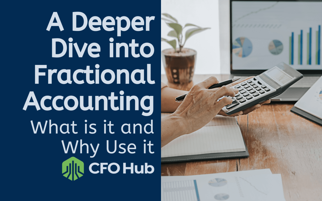 A Deeper Dive into Fractional Accounting: What it is and Why use it