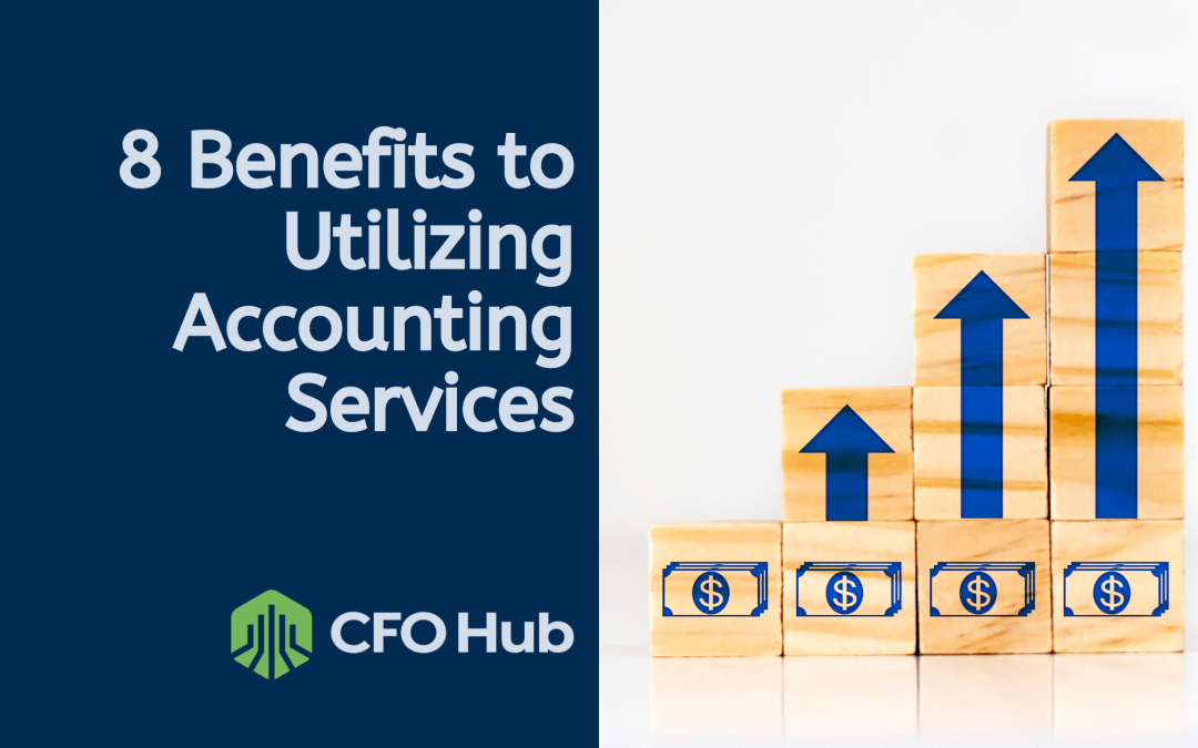 8 Benefits to Utilizing Accounting Services
