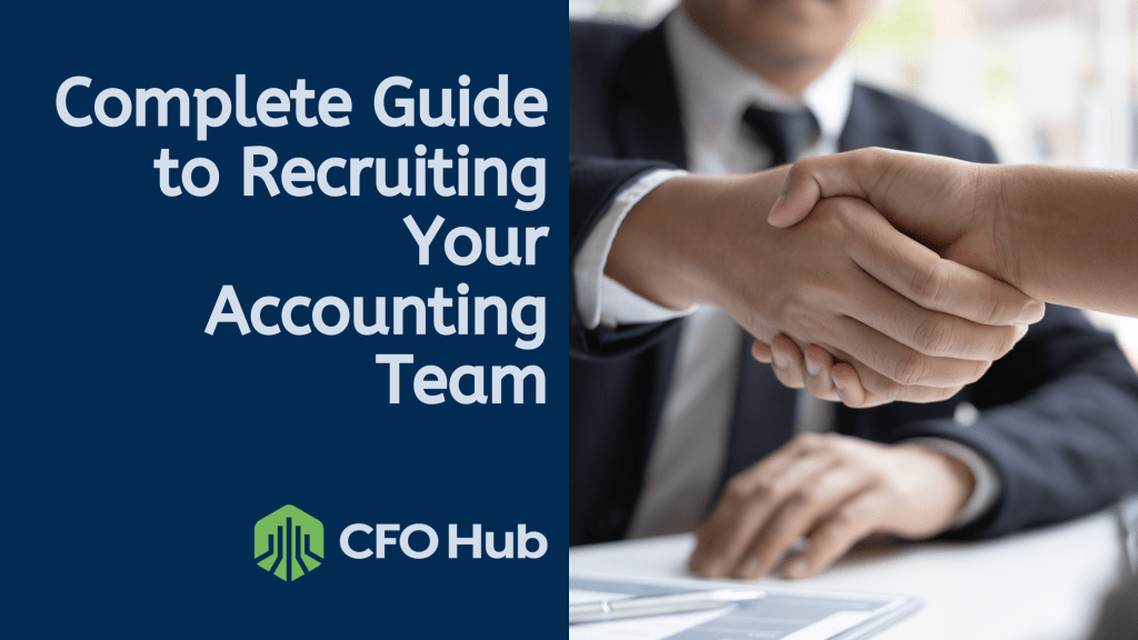 The image shows two people shaking hands, signifying a professional agreement or partnership. On the left side, there is text saying "Complete Guide to Recruiting Your Accounting Team" and a logo with "CFO Hub" below it. The background is business-like and professional.