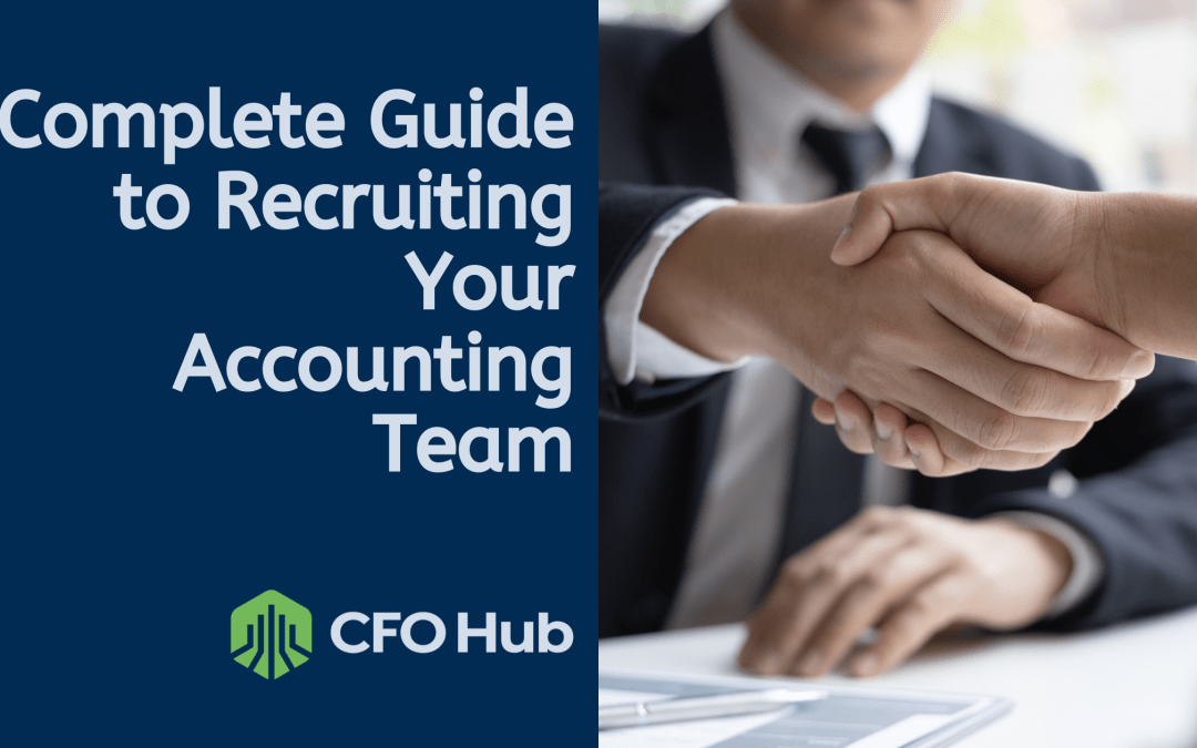 Complete Guide to Recruiting Your Accounting Team