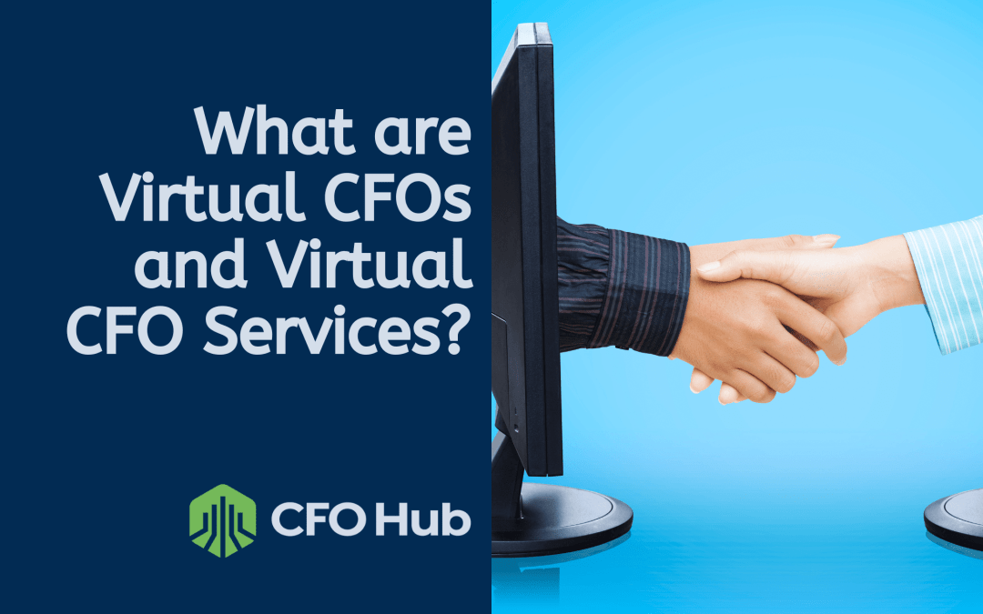 What are Virtual CFOs and Virtual CFO Services?