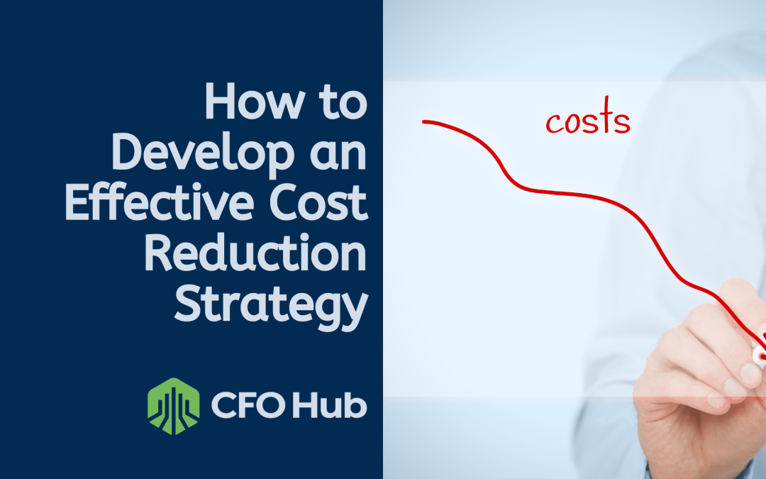 How to Develop an Effective Cost Reduction Strategy
