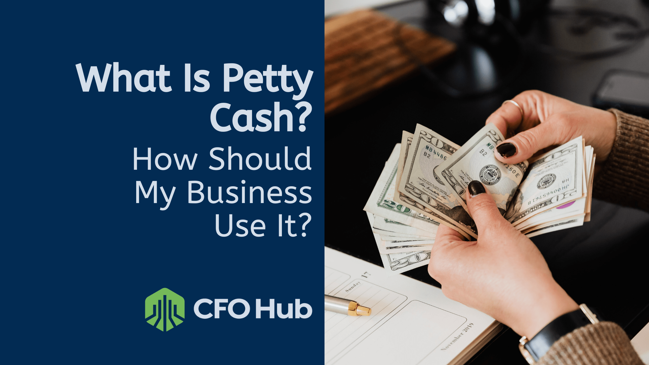 What Is Petty Cash How Should My Business Use It CFO Hub