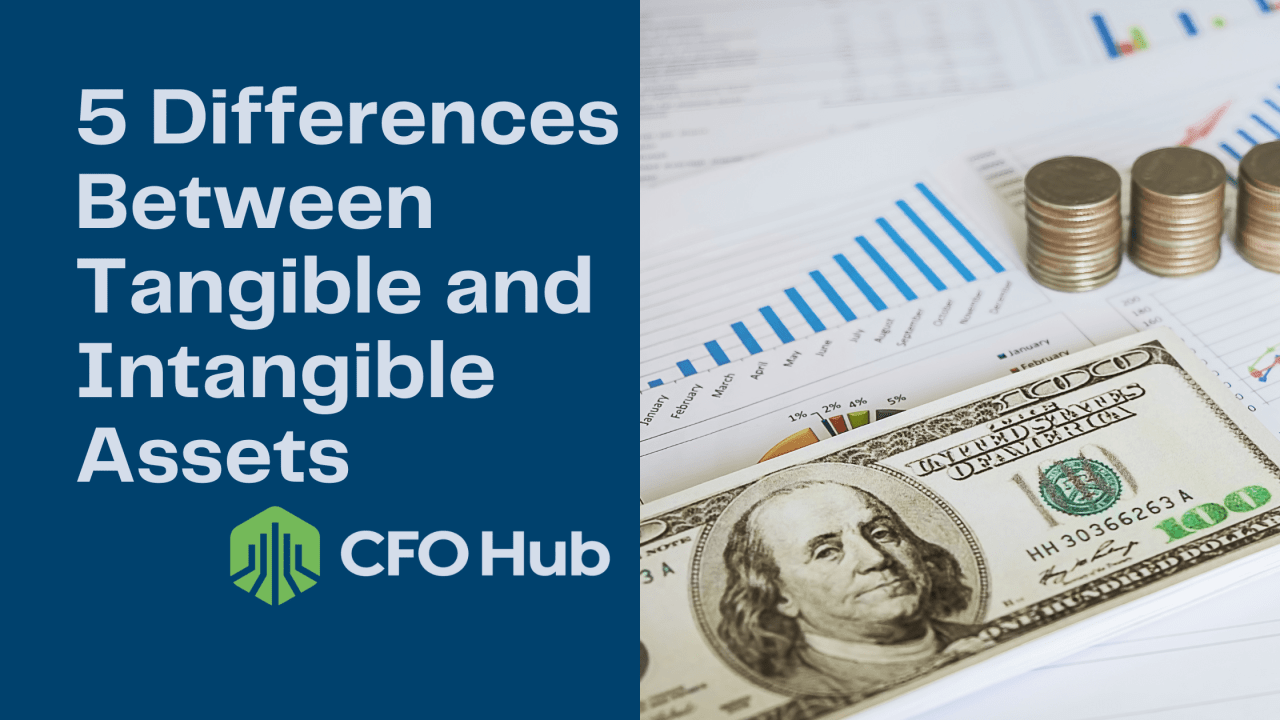 5 Differences Between Tangible And Intangible Assets Cfo Hub 6945