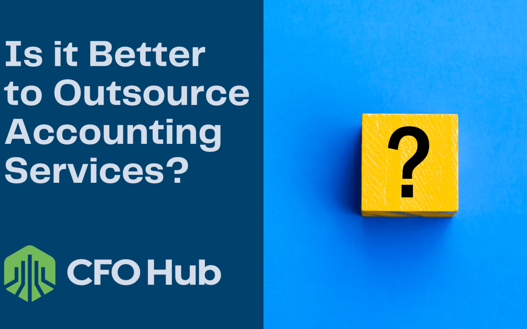 Is it Better to Outsource Accounting Services?