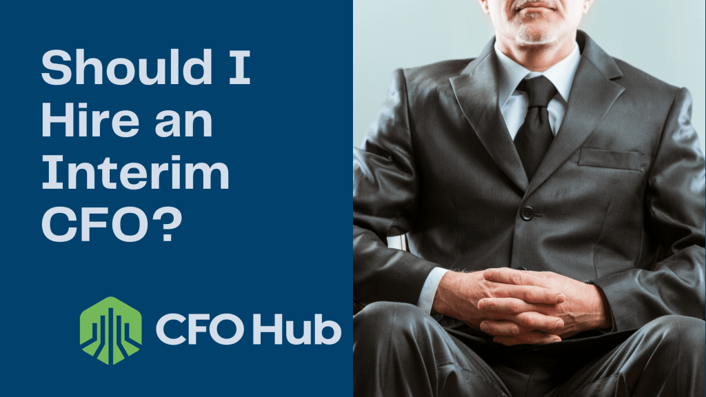 A man in a suit is seated with his hands clasped together. To the left, there is text that reads "Should I Hire an Interim CFO?" and the logo for "CFO Hub" below. The background is split, with a blue left side and gray right side, designed for optimal SEO performance.
