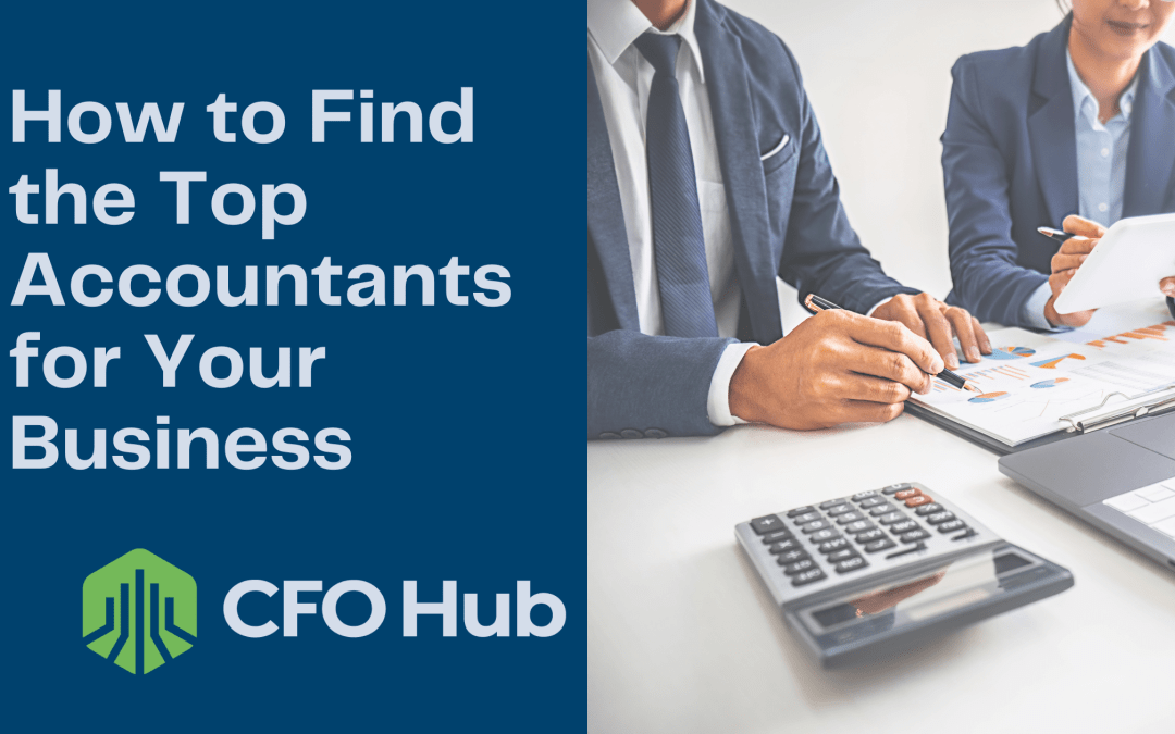 How to Find the Top Accountants for Your Business