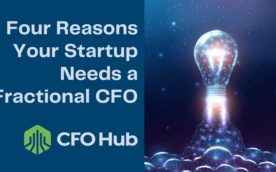 Four Reasons Your Startup Needs a Fractional CFO