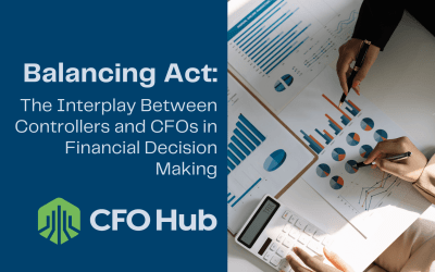 Balancing Act: The Interplay Between Controllers and CFOs in Financial Decision Making