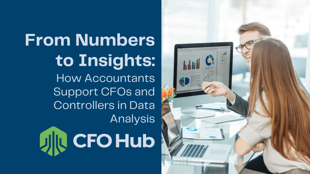 A group of business professionals analyzes charts and graphs on a computer screen in an office setting. The text on the left reads: "From Numbers to Insights: How Accountants Support CFOs in Data Analysis." The "CFO Hub" logo is displayed below the text.