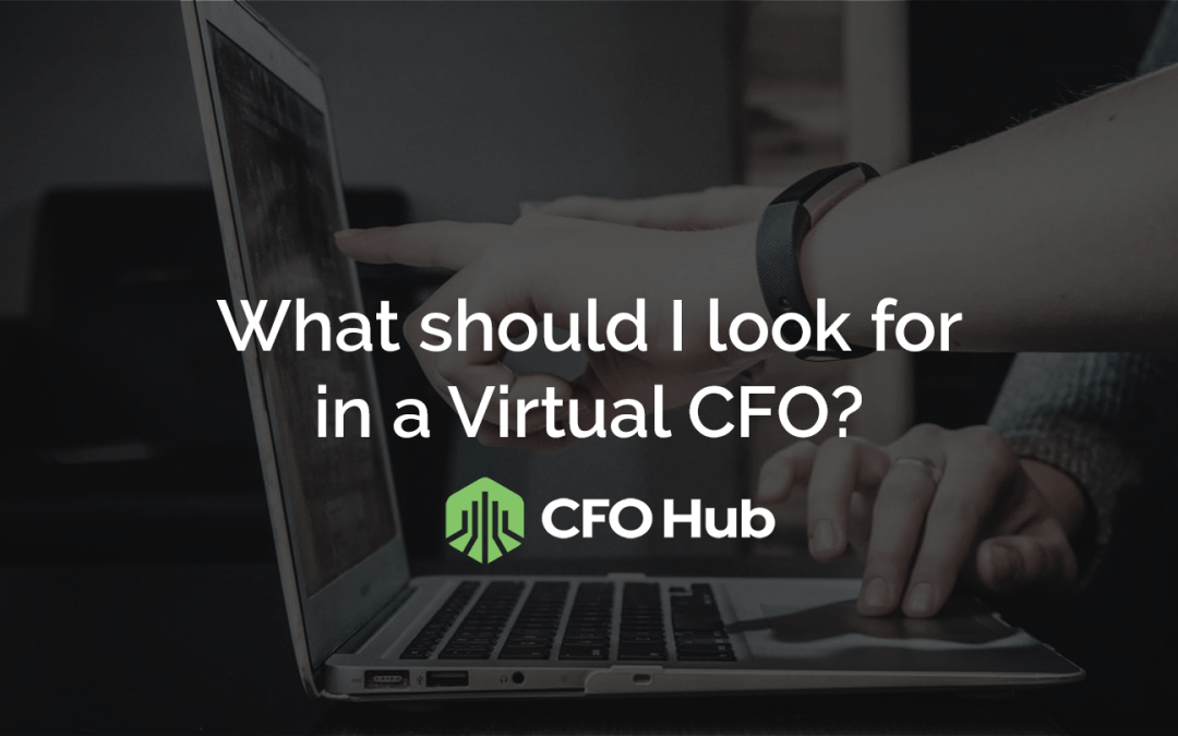 What Should I Look For In a Virtual CFO?