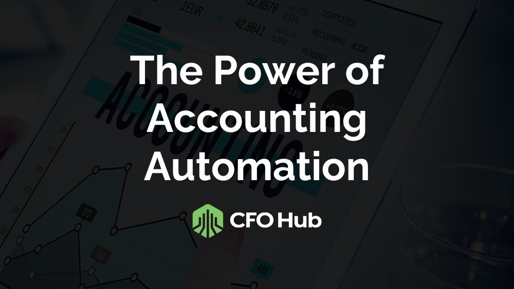 A graphic with the text "The Power of Accounting Automation" in white letters on a dark background. Below, there is a logo for "CFO Hub" featuring a green geometric emblem. A blurred image of a tablet displaying financial charts showcases the power of automation in accounting.