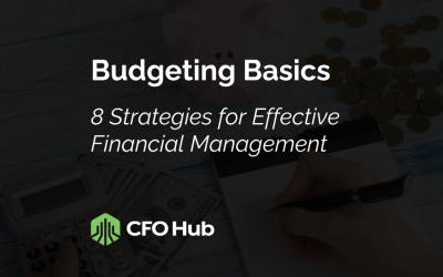 Budgeting Basics: 8 Strategies for Effective Financial Management
