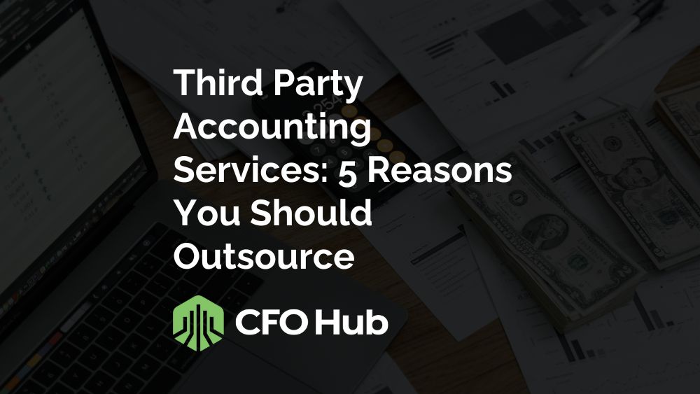 Image With A Dark Overlay Showing A Laptop, Pen, Paper Documents, And Dollar Bills Scattered On A Desk. Overlaid Text Reads "outsource Accounting: 5 Reasons You Should Consider It." The Cfo Hub Logo Is At The Bottom.