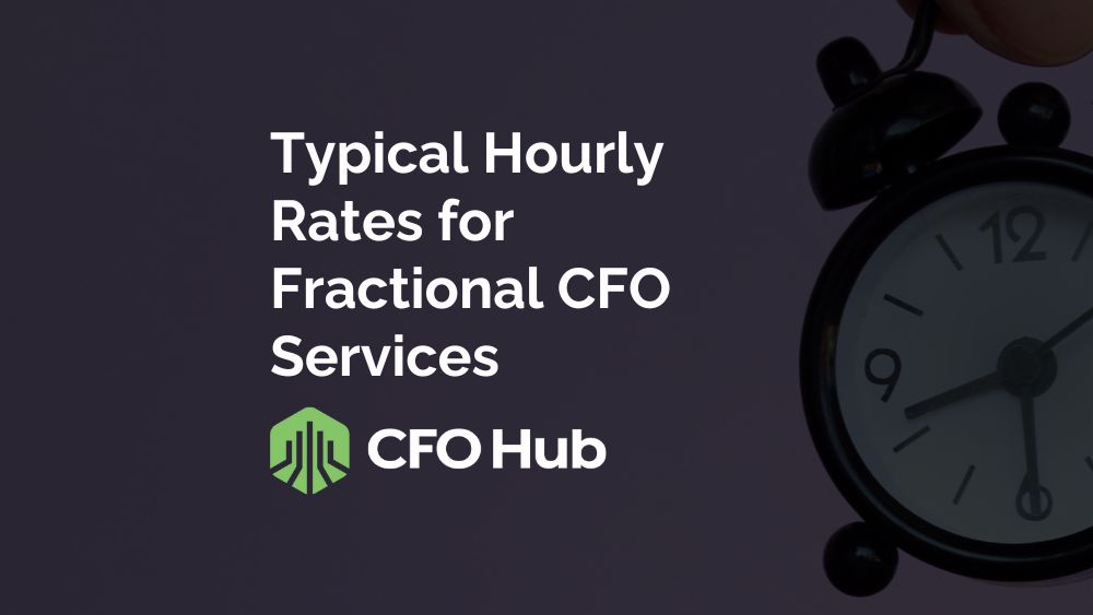 A graphic with a dark background shows a hand holding a small clock on the right side. On the left, white text reads, "Typical Hourly Rates for Fractional CFO Services," highlighting the cost-effectiveness of these specialized services, above the CFO Hub logo featuring a green shield icon with a white financial chart.