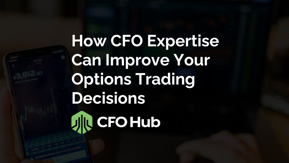 Person Holding A Smartphone Displaying A Financial App, With Text Overlaid: "how Cfo Expertise Can Improve Your Options Trading Decisions." Background Shows A Laptop Screen With Charts. Cfo Hub Logo Included. Leverage Virtual Cfo Services To Streamline Your Financial Operations For Better Trading Outcomes.