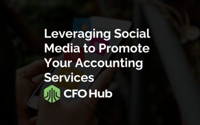 Leveraging Social Media to Promote Your Accounting Services