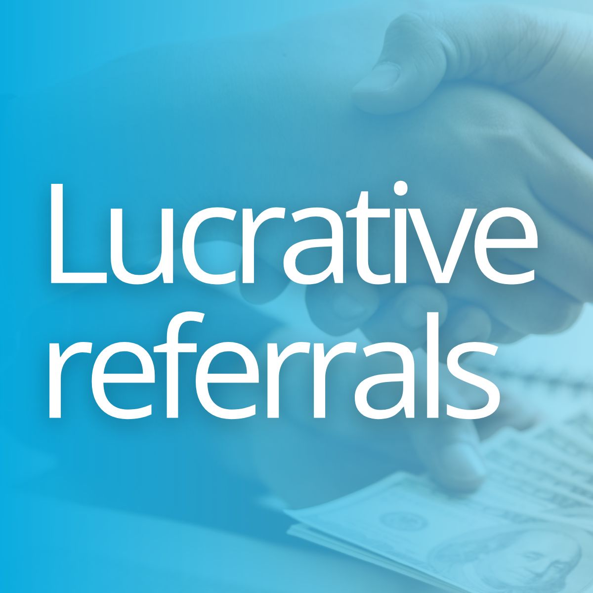 Lucrative Referrals (2)