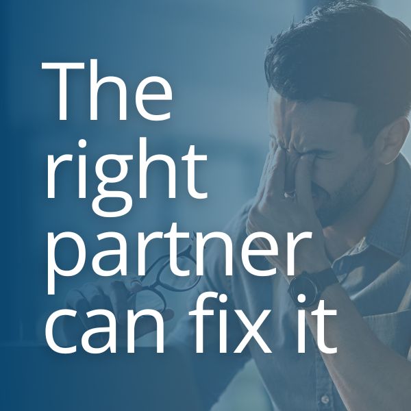 The Right Partner Can Fix It