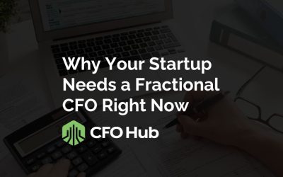 Why Your Startup Needs a Fractional CFO Right Now