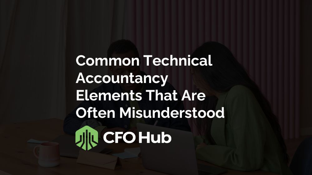 Common Technical Accountancy Elements That Are Often Misunderstood