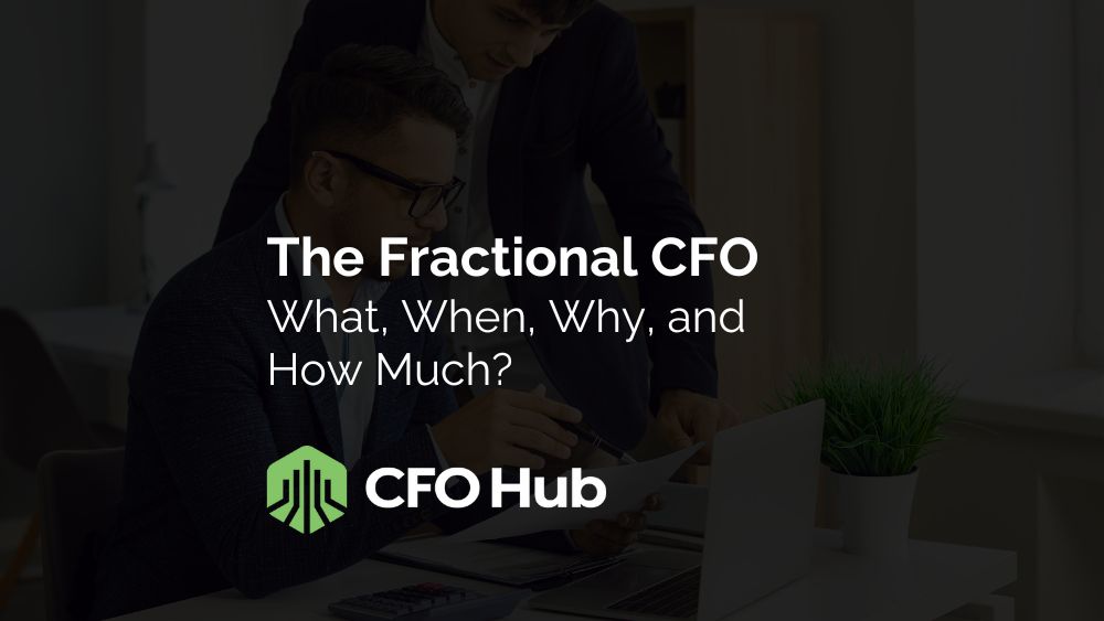 The Fractional CFO – What, When, Why, and How Much?