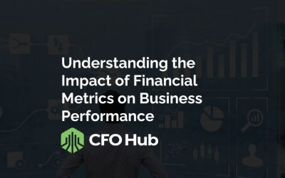 Understanding the Impact of Financial Metrics on Business Performance