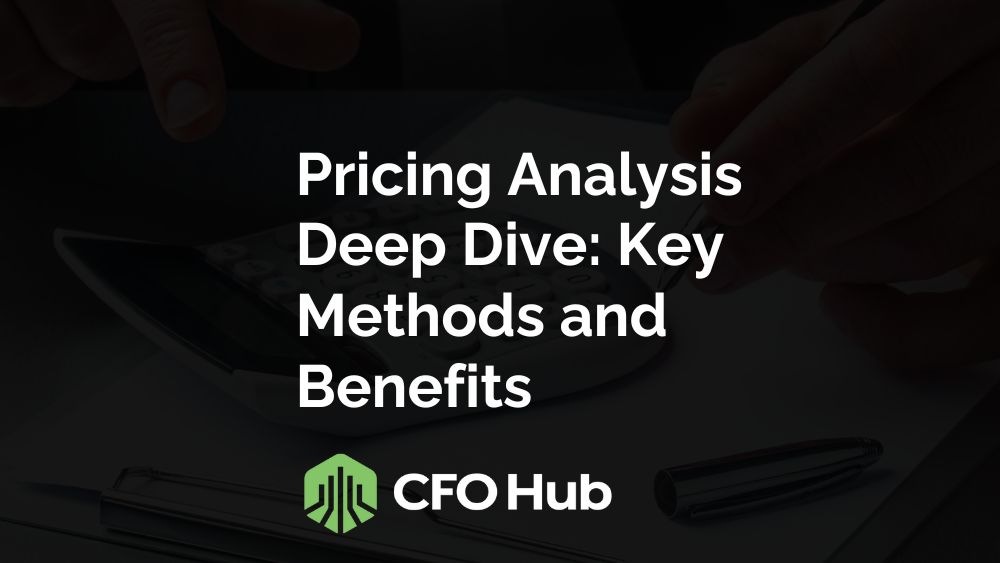 Pricing Analysis Deep Dive: Key Methods and Benefits