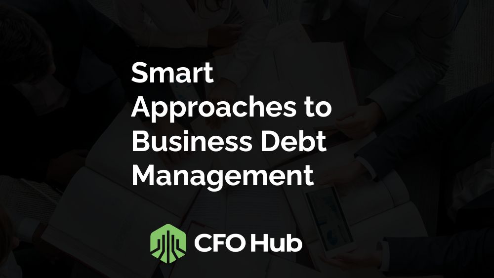 Smart Approaches to Business Debt Management