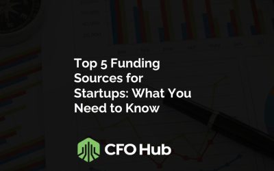 Top 5 Funding Sources for Startups: What You Need to Know