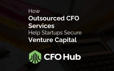 How Outsourced CFO Services Help Startups Secure Venture Capital