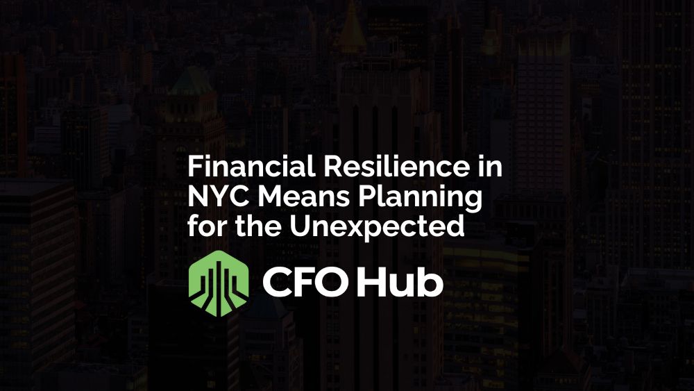 Financial Resilience in NYC Means Planning for the Unexpected