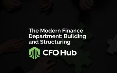 The Modern Finance Department: Building and Structuring