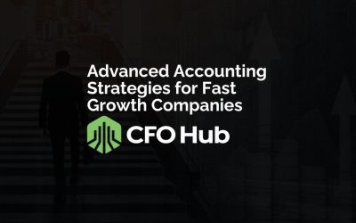 Advanced Accounting Strategies for Fast Growth Companies