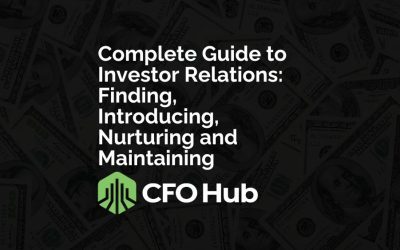 Complete Guide to Investor Relations: Finding, Introducing, Nurturing and Maintaining