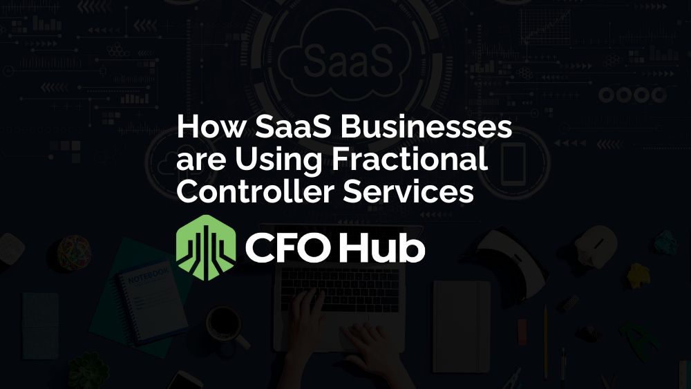 How Saas Businesses Are Using Fractional Controller Services How Saas Businesses Are Using Fractional Controller Services